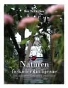 NATUREN FORKÆLER DIN HJERNE