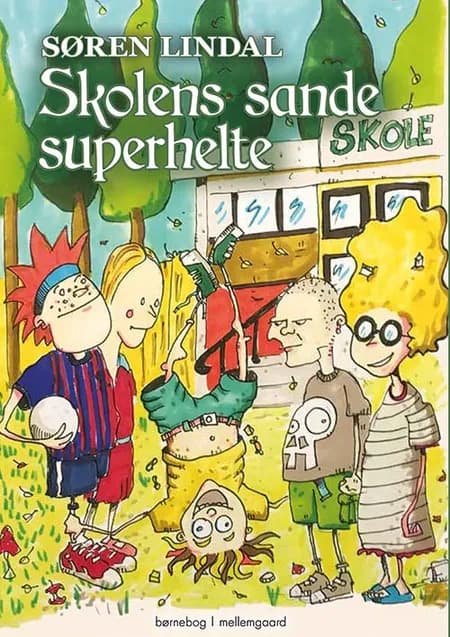 Skolens sande superhelte af Søren Lindal