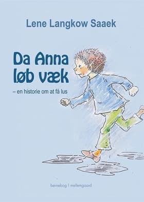 Da Anna løb væk - en historie om at få lus af Lene Langkow Saaek