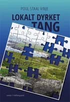 Lokalt dyrket tang af Poul Staal Vinje