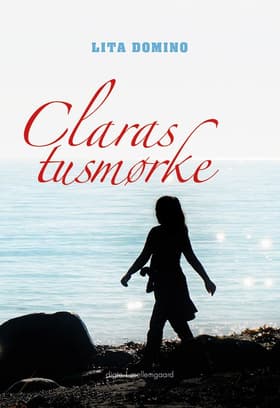 Claras tusmørke af Lita Domino