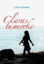 Claras tusmørke af Lita Domino
