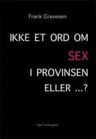 Ikke et ord om SEX i provinsen ... eller?