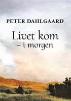 Livet kom – i morgen
