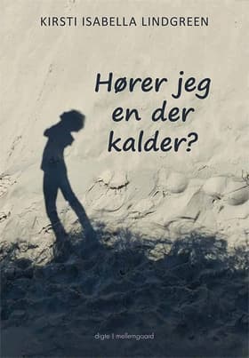 Hører jeg en, der kalder? af Kirsti Isabella Lindgreen