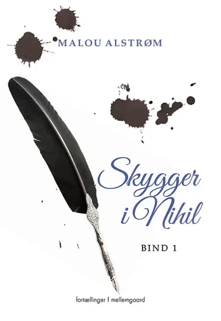 Skygger i Nihil. Bind 1 af Malou Alstrøm