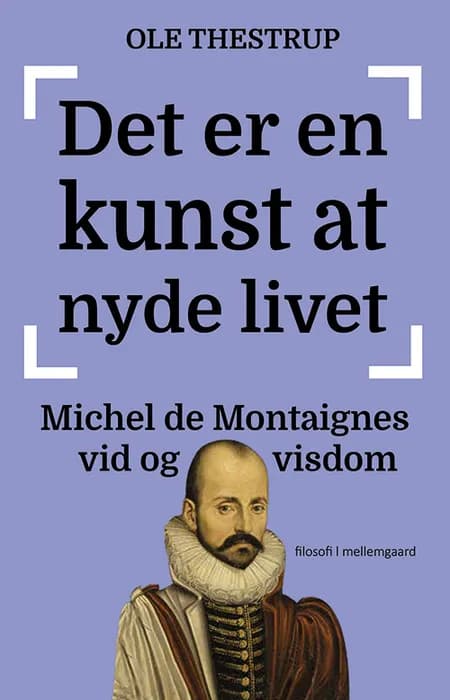 Det er en kunst at nyde livet af Ole Thestrup