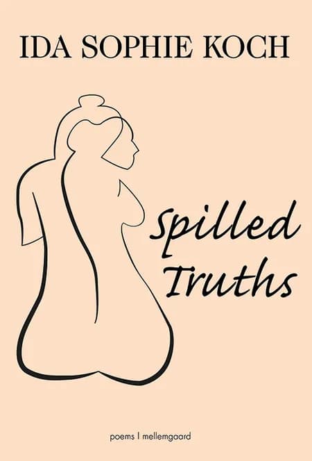 Spilled Truths af Ida Sophie Koch