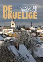 De ukuelige af Chresten Frostholm