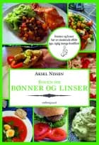Bogen om bønner og linser af Aksel Nissen