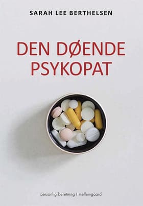 Den døende psykopat af Sarah Lee Berthelsen
