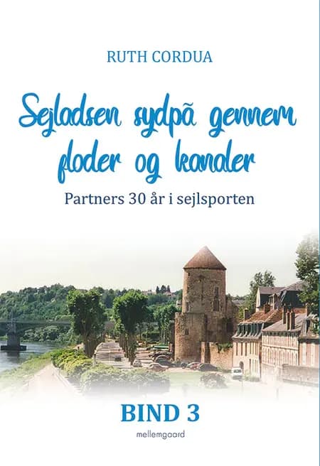 Sejladsen sydpå gennem floder og kanaler af Ruth Cordua