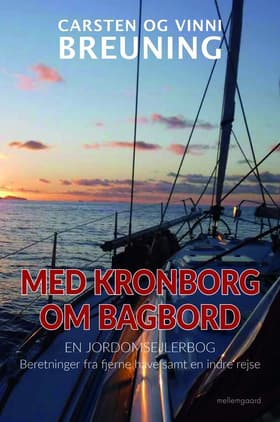 Med Kronborg om bagbord - En jordomsejlerbog af Vinni Breuning
