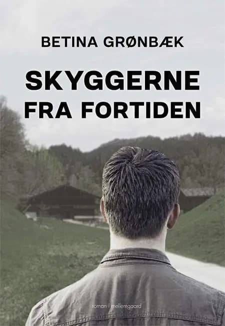 Skyggerne fra fortiden af Betina Grønbæk