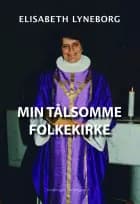 Min tålsomme folkekirke af Elisabeth Lyneborg
