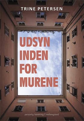 Udsyn inden for murene af Trine Petersen