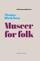 Museer for folk af Thomas Bloch Ravn