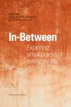 In-between: Exploring small cracks of everyday life af Karen Ida Dannesboe og Jon Dag Rasmussen