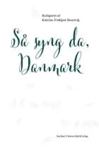 Så syng da, Danmark