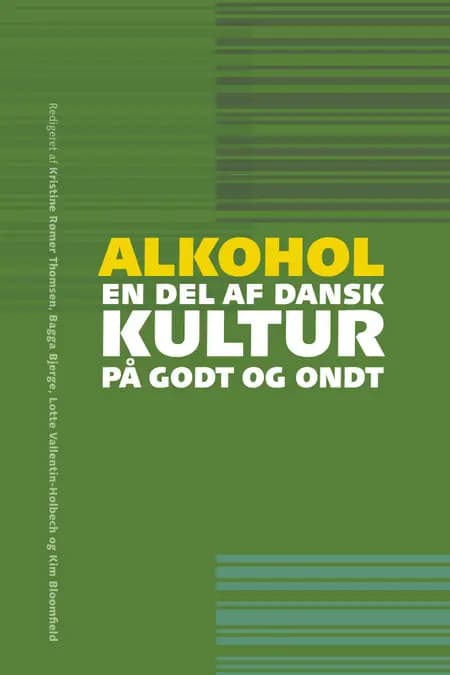 Alkohol - en del af dansk kultur på godt og ondt af Bagga Bjerge