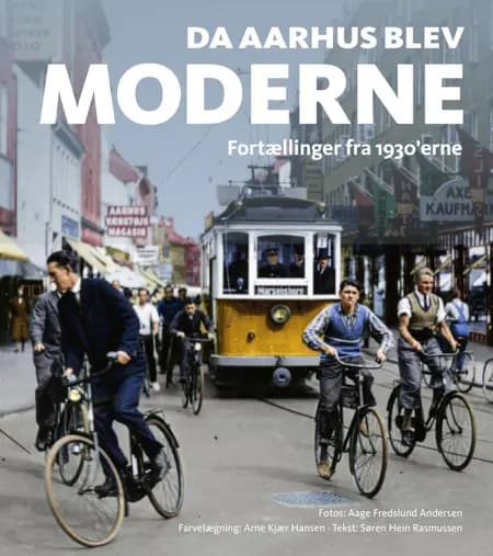 Da Aarhus blev moderne af Søren Hein Rasmussen