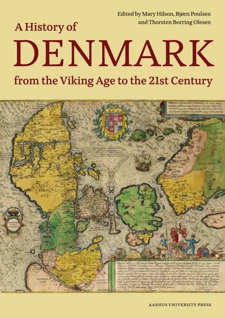 A History of Denmark from the Viking Age to the 21st Century af Bjørn Poulsen