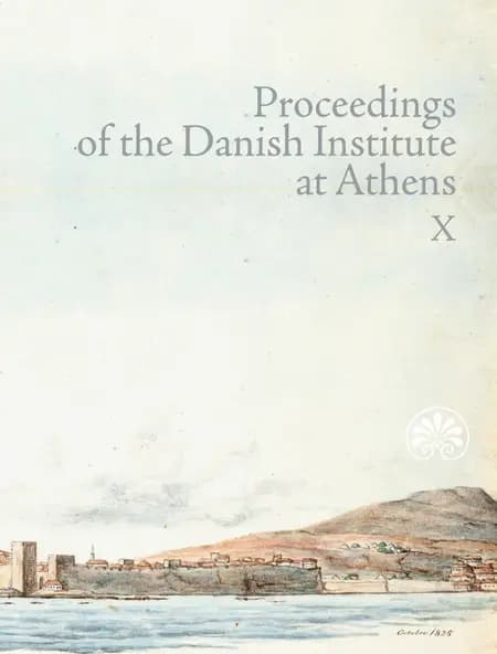 Proceedings of the Danish Institute at Athens X af Mogens Pelt