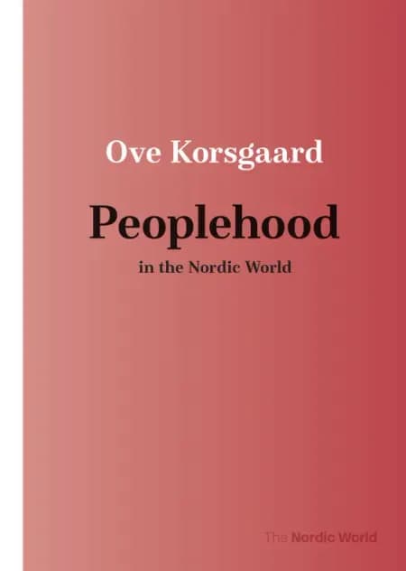 Peoplehood in the Nordic World af Ove Korsgaard