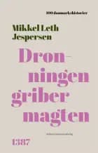 Dronningen griber magten af Mikkel Leth Jespersen