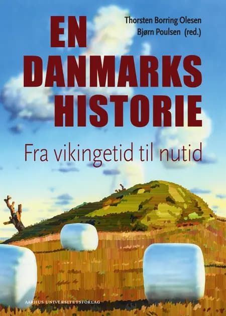 En danmarkshistorie af Søren M. Sindbæk