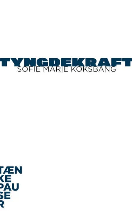 Tyngdekraft af Sofie Marie Koksbang