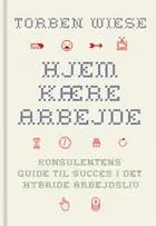 Hjem kære arbejde af Torben Wiese