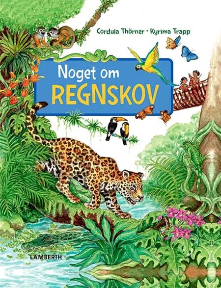 Noget om regnskov af Cordula Thörner