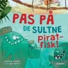 Pas på de sultne piratfisk!