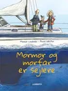 Mormor og morfar er sejlere af Monica Lindman