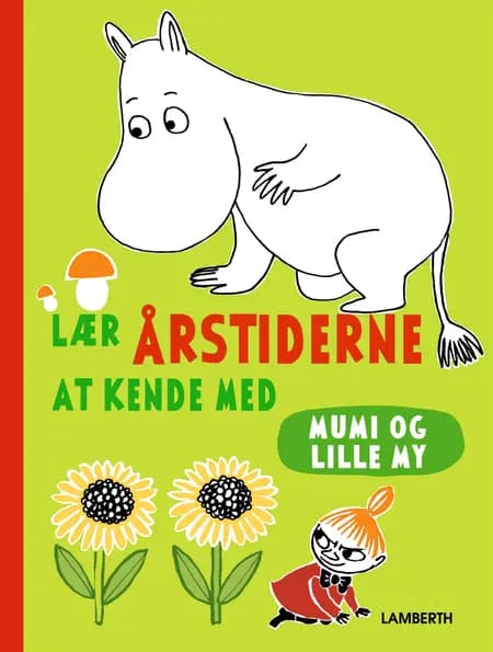 Lær årstiderne at kende med Mumi og Lille My af Katariina Heilala