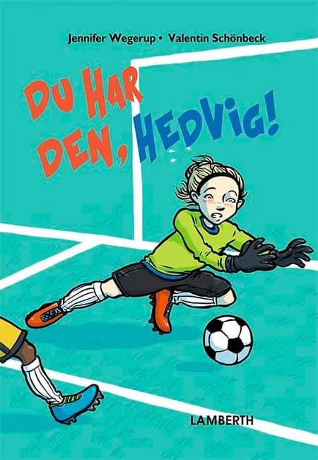 Du har den, Hedvig! af Jennifer Wegerup