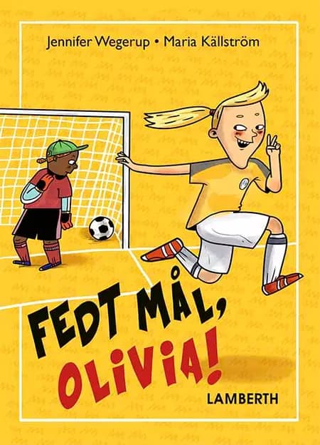 Fedt mål, Olivia! af Jennifer Wegerup