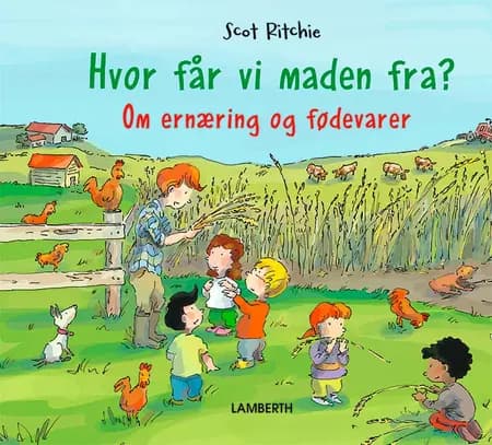 Hvor får vi maden fra? af Scot Ritchie