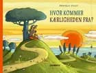 Hvor kommer kærligheden fra? af Daniela Kulot