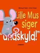 Lille Mus siger 'undskyld!'