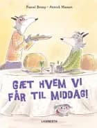 Gæt hvem vi får til middag! af Pascal Brissy
