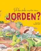 Vil du vide mere om Jorden? af Núria Roca
