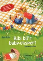 Bibi bli'r babyekspert af Katja Reider
