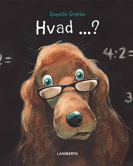 Hvad? af Quentin Gréban