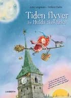 Tiden flyver for Hulda Skovheks af Jutta Langreuter