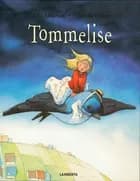 Tommelise af H.C. Andersen og Lena Lamberth