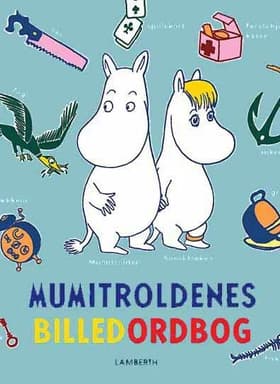 Mumitroldenes billedordbog af Lena Lamberth