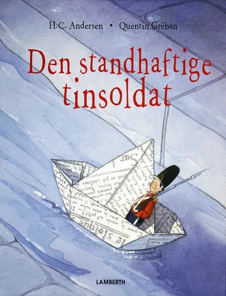 Den standhaftige tinsoldat (genfortalt og forkortet) af Lena Lamberth