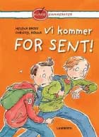 Vi kommer for sent! af Helena Bross